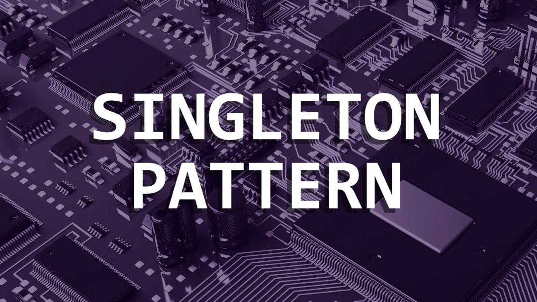 Singleton Design Pattern With a Practical Example - Soject